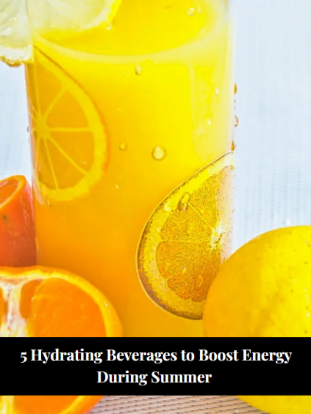 5 Hydrating Beverages to Boost Energy During Summer